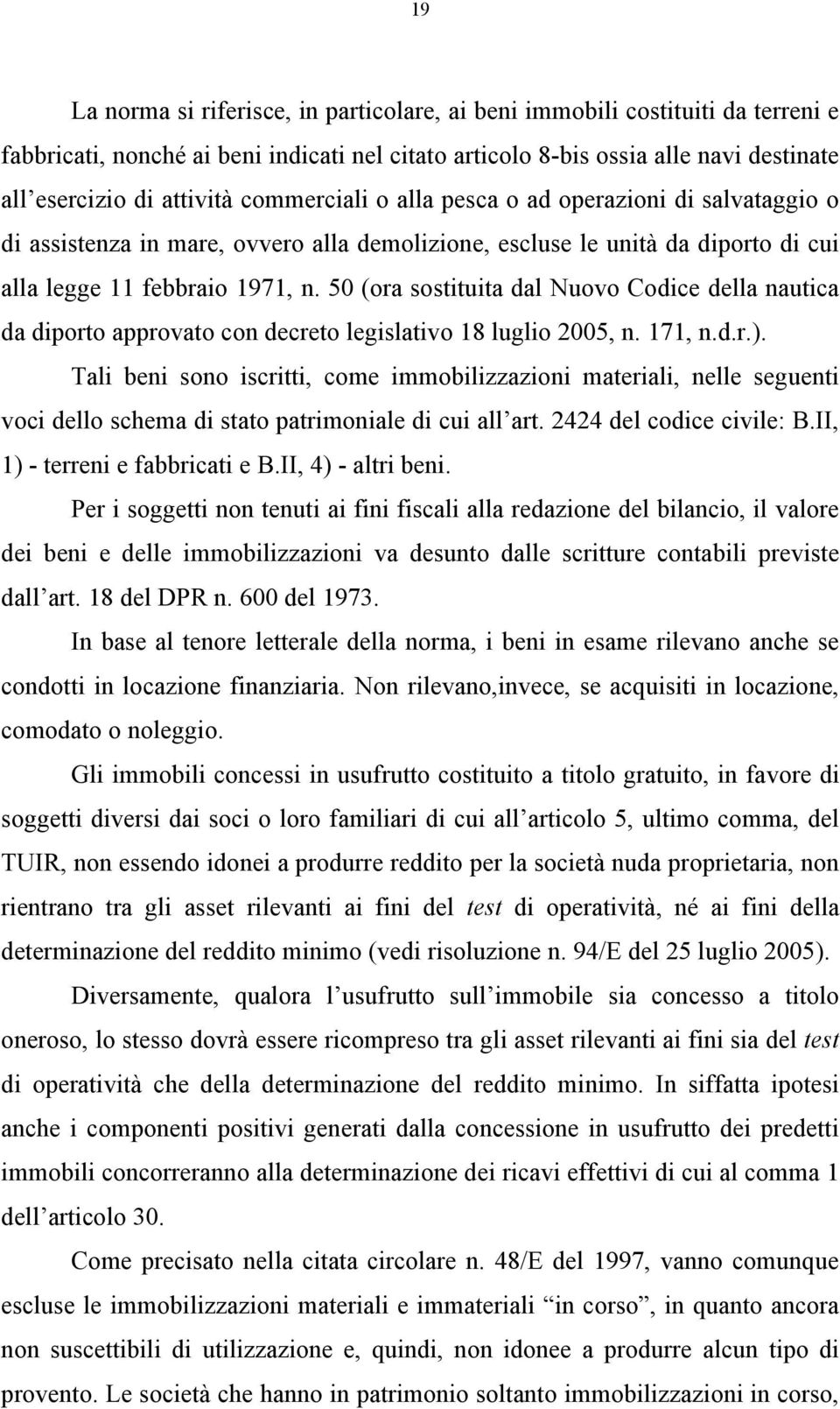 50 (ora sostituita dal Nuovo Codice della nautica da diporto approvato con decreto legislativo 18 luglio 2005, n. 171, n.d.r.).