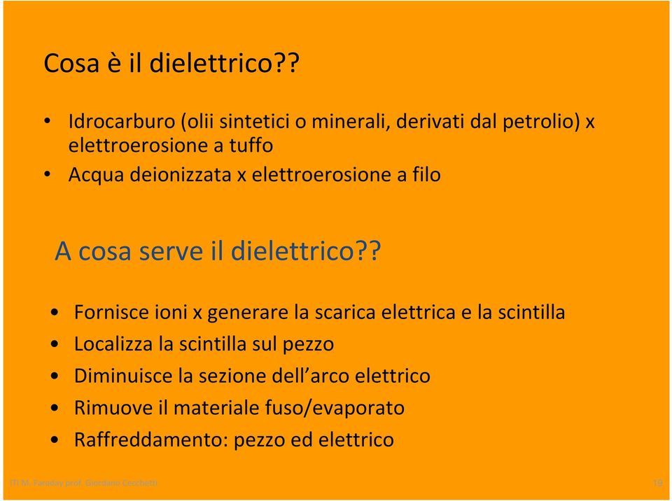 x elettroerosione a filo A cosa serve il dielettrico?