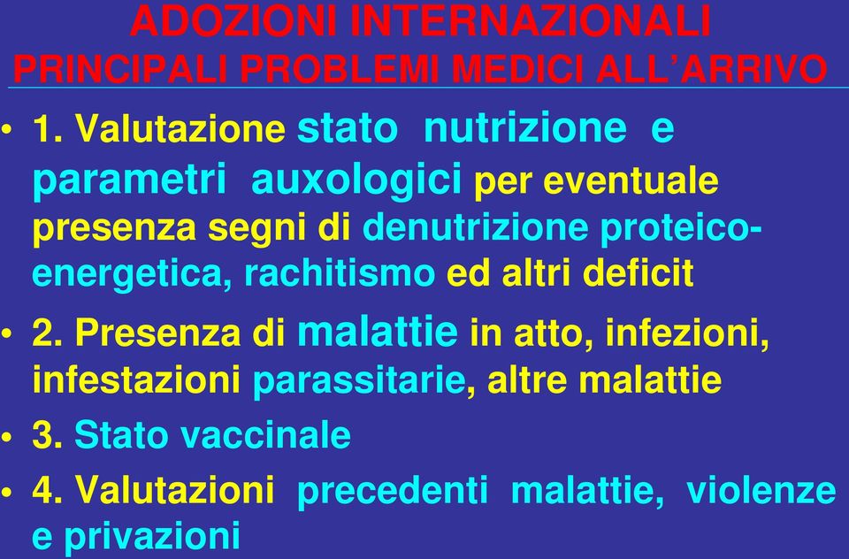 denutrizione proteicoenergetica, rachitismo ed altri deficit 2.