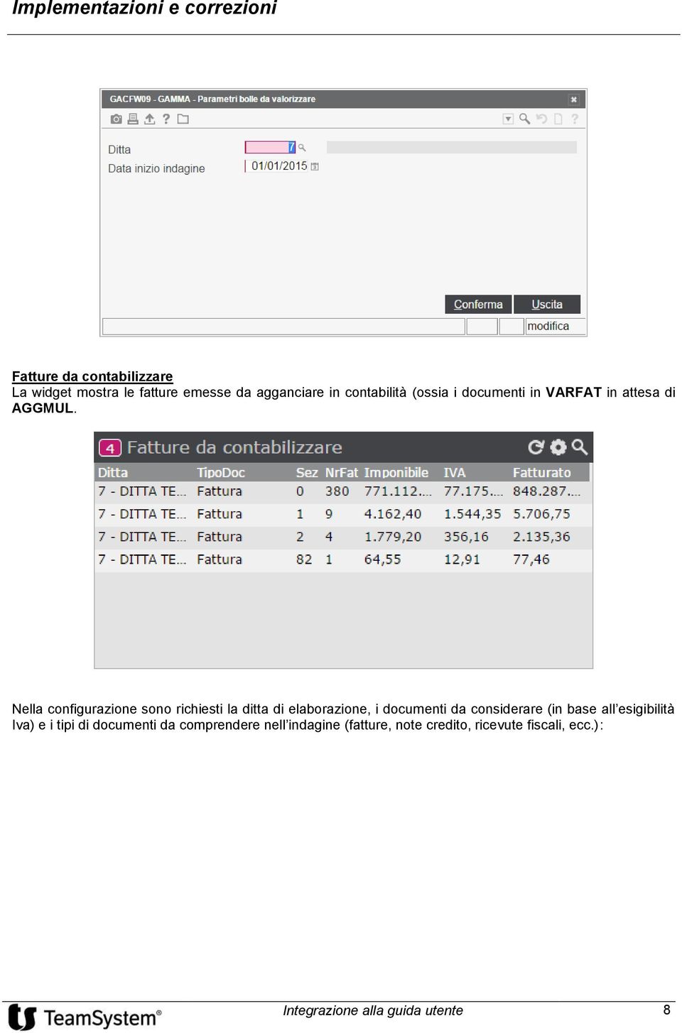 Nella configurazione sono richiesti la ditta di elaborazione, i documenti da considerare (in base