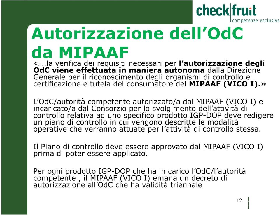 tutela del consumatore del MIPAAF (VICO I).