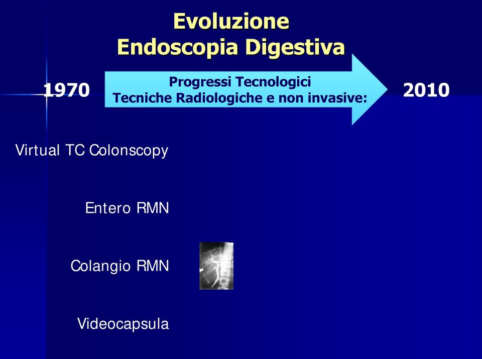Radiologiche e non invasive: 2010