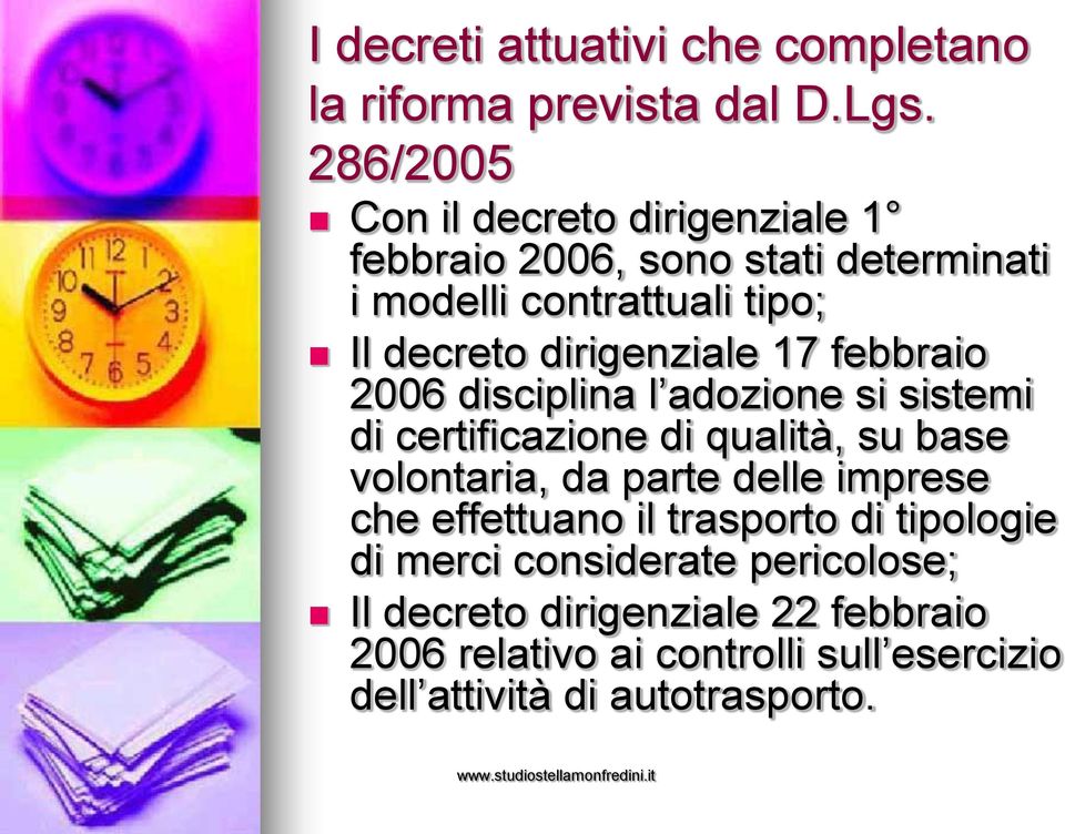 dirigenziale 17 febbraio 2006 disciplina l adozione si sistemi di certificazione di qualità, su base volontaria, da parte
