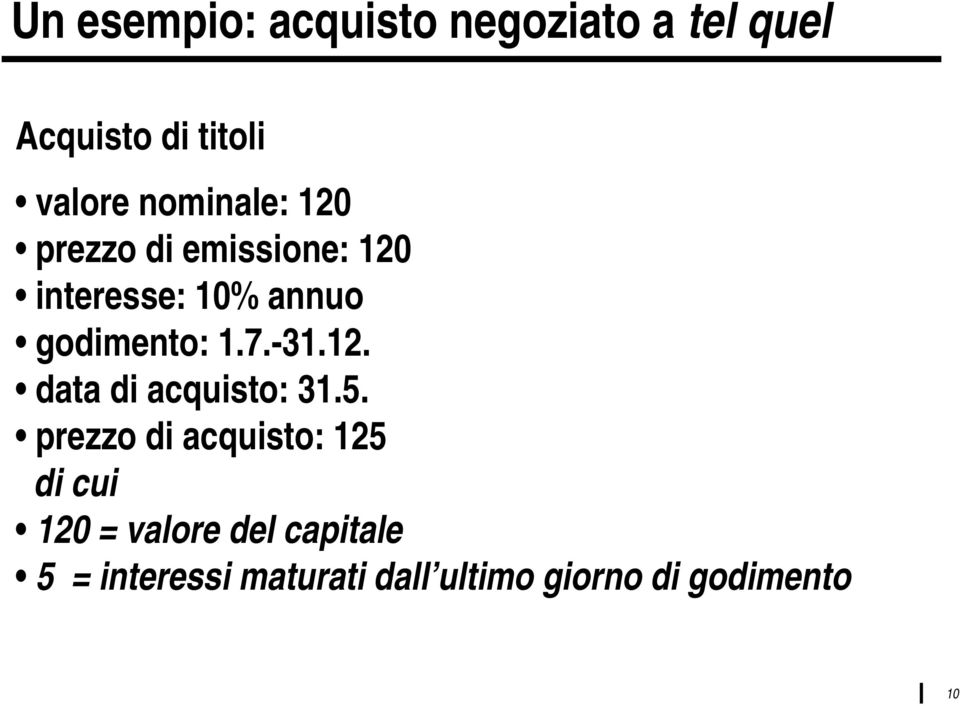 7.-31.12. data di acquisto: 31.5.