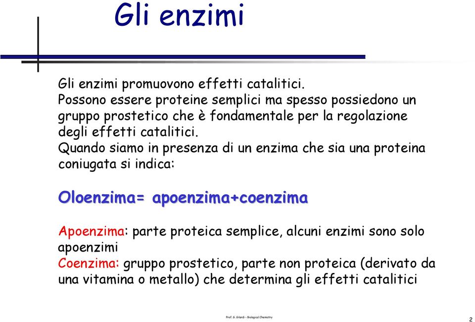 effetti catalitici.