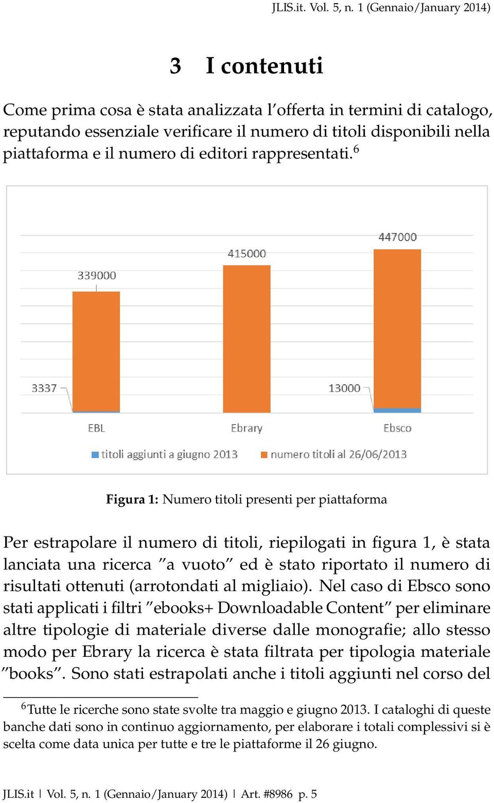 numero di editori rappresentati.