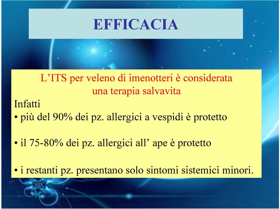 allergici a vespidi è protetto il 75-80% dei pz.