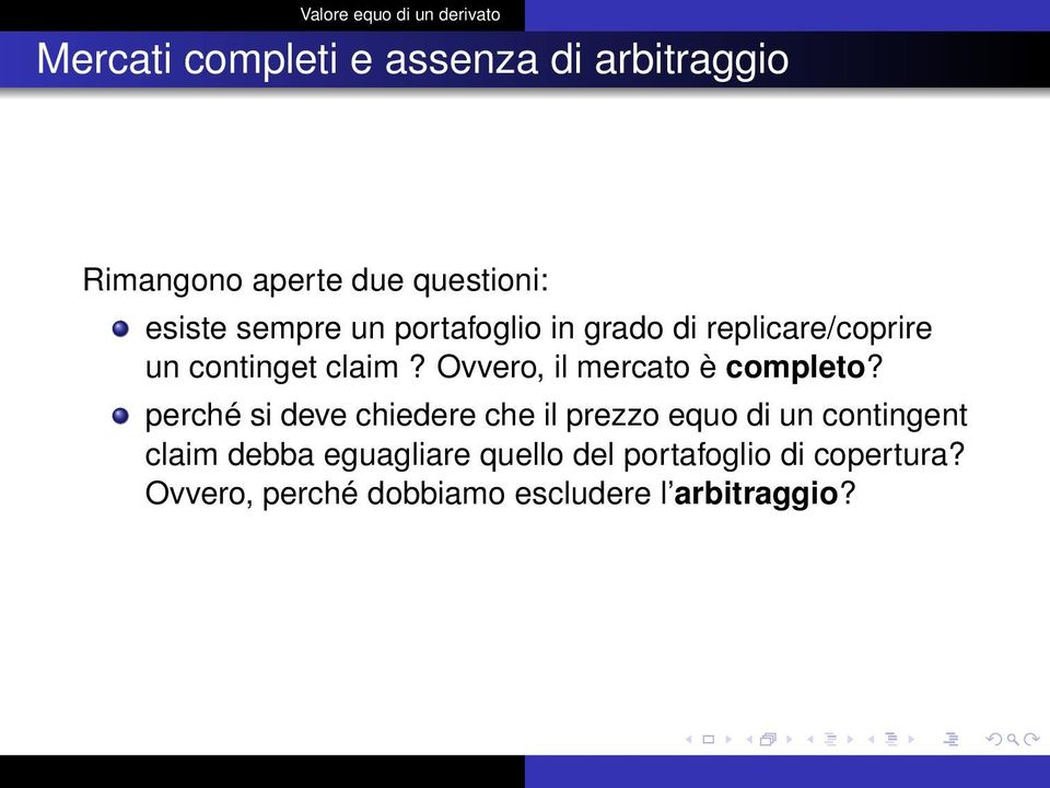 Ovvero, il mercato è completo?