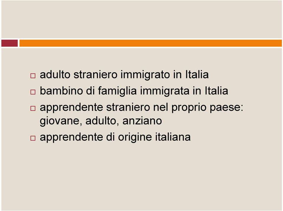 apprendente straniero nel proprio paese: