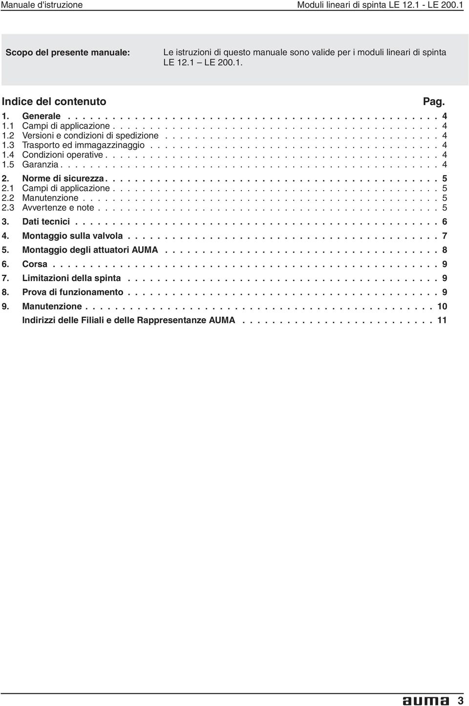 ...................................... 4 1.4 Condizioni operative............................................. 4 1.5 Garanzia................................................... 4 2.