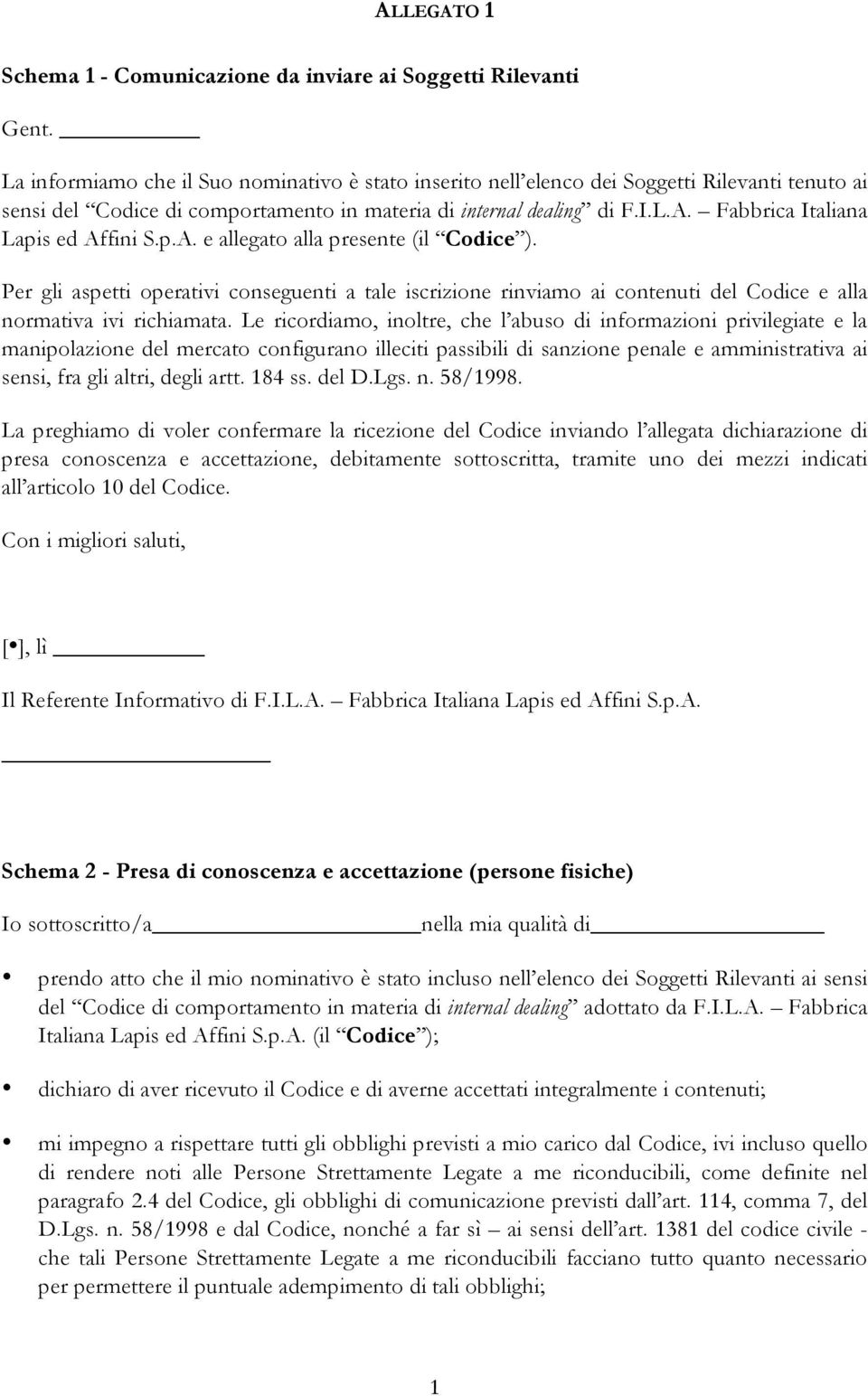 Fabbrica Italiana Lapis ed Affini S.p.A. e allegato alla presente (il Codice ).