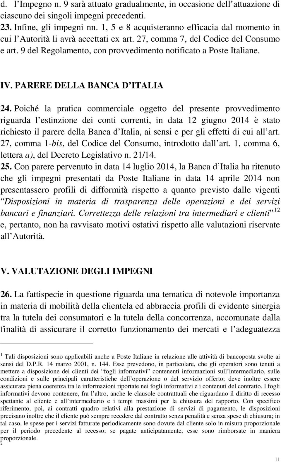 IV. PARERE DELLA BANCA D ITALIA 24.