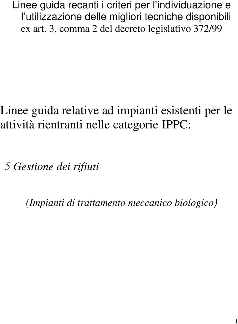 3, comma 2 del decreto legislativo 372/99 Linee guida relative ad impianti