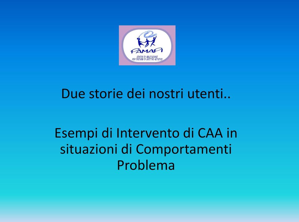 . Esempi di Intervento