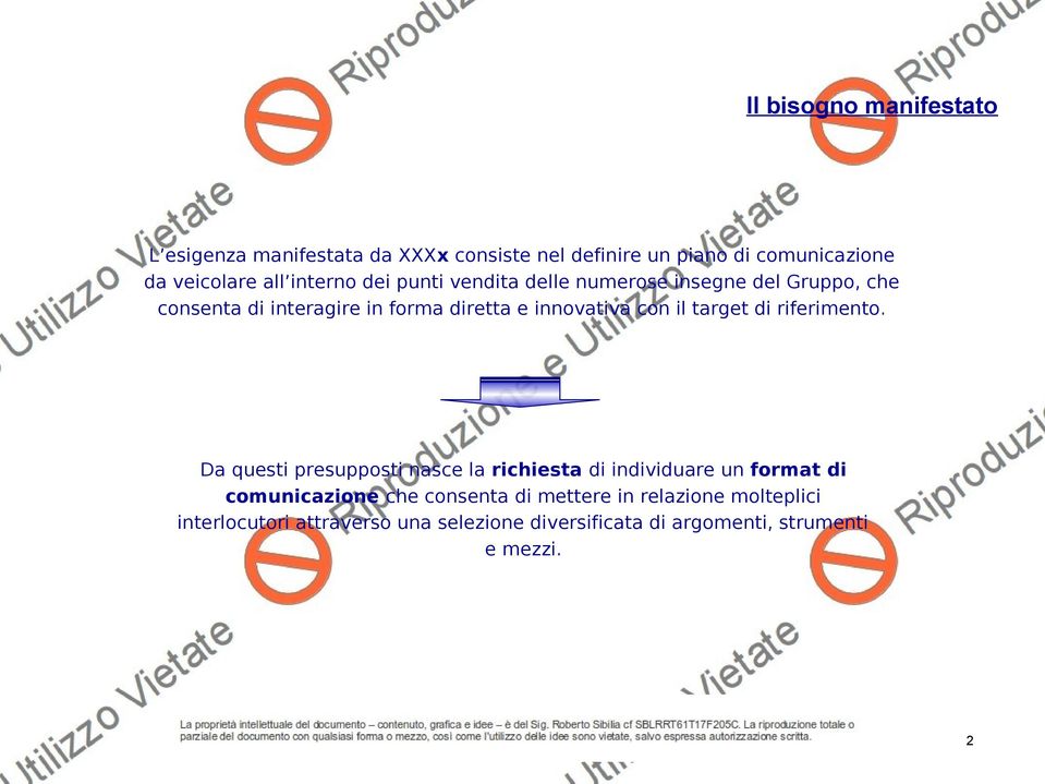 il target di riferimento.