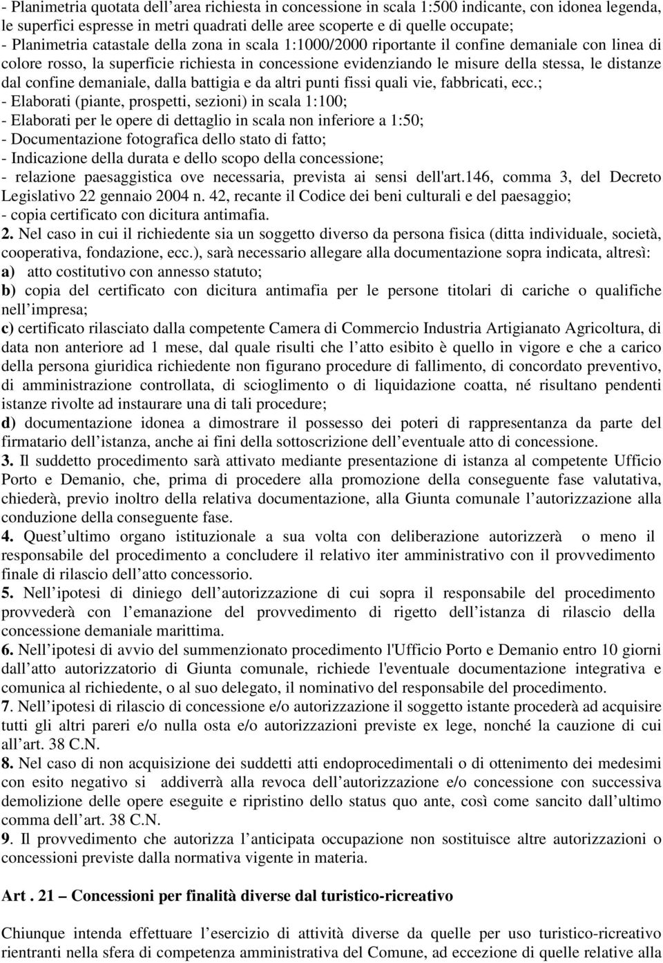 confine demaniale, dalla battigia e da altri punti fissi quali vie, fabbricati, ecc.