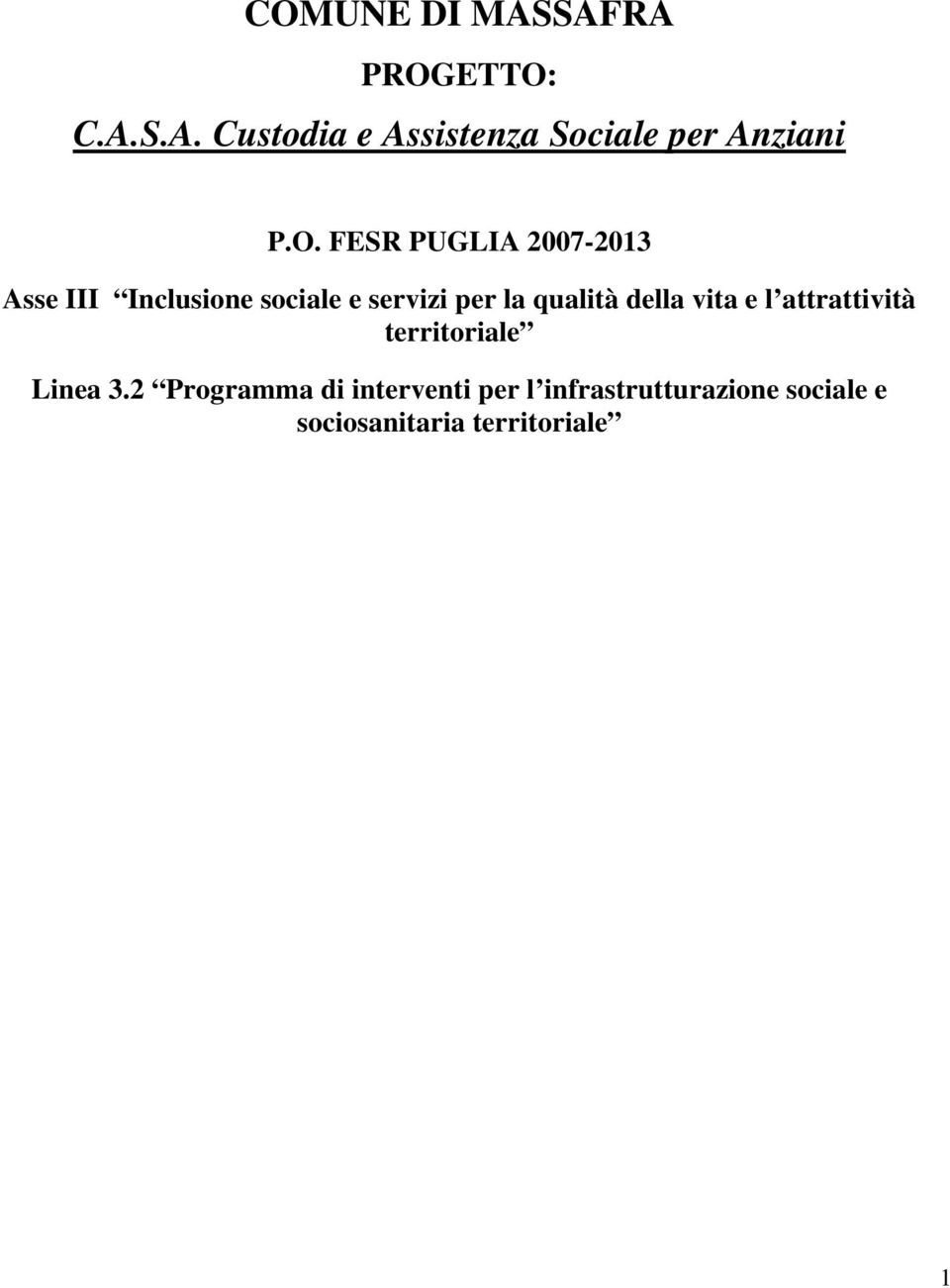 qualità della vita e l attrattività territoriale Linea 3.