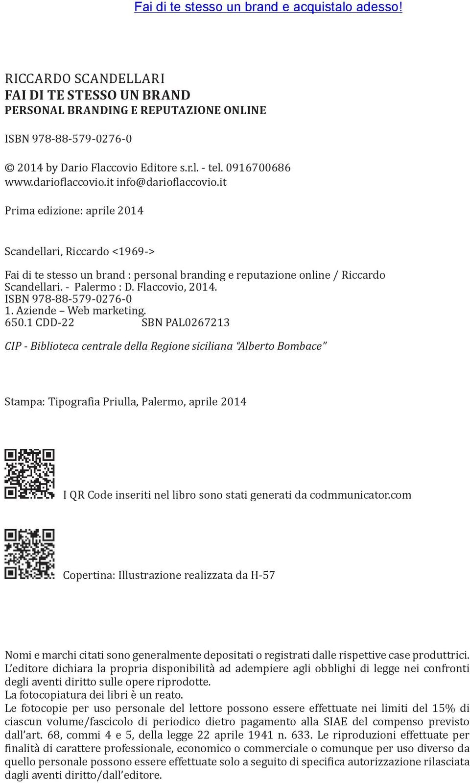 Flaccovio, 2014. ISBN 978-88-579-0276-0 1. Aziende Web marketing. 650.