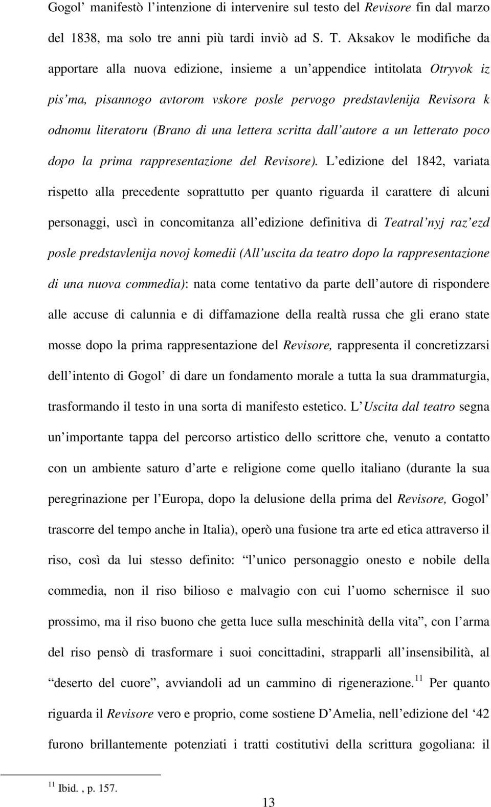 di una lettera scritta dall autore a un letterato poco dopo la prima rappresentazione del Revisore).