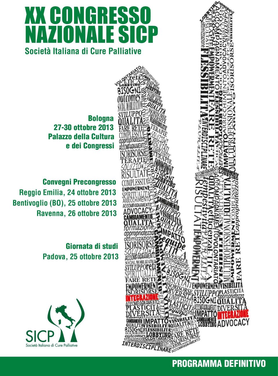 Precongresso Reggio Emilia, 24 ottobre 2013 Bentivoglio (BO), 25 ottobre