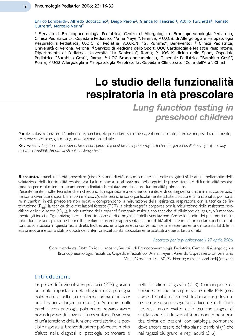 di Allergologia e Fisiopatologia Respiratoria Pediatrica, U.O.C. di Pediatria, A.O.R.N. G.