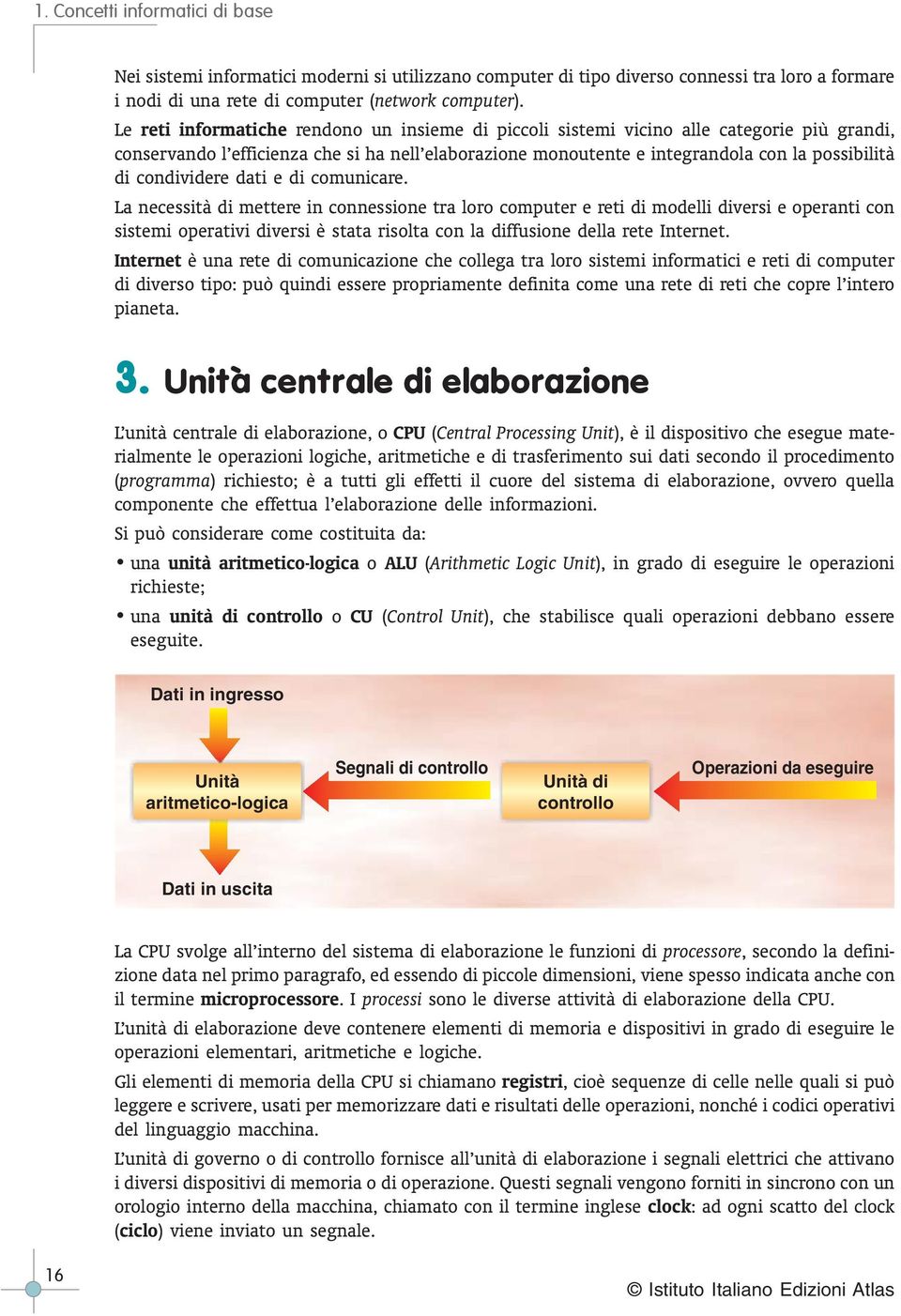 condividere dati e di comunicare.