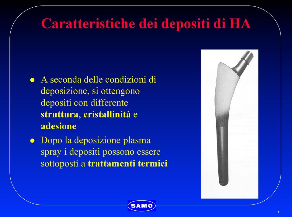 differente struttura, cristallinità e adesione l Dopo la