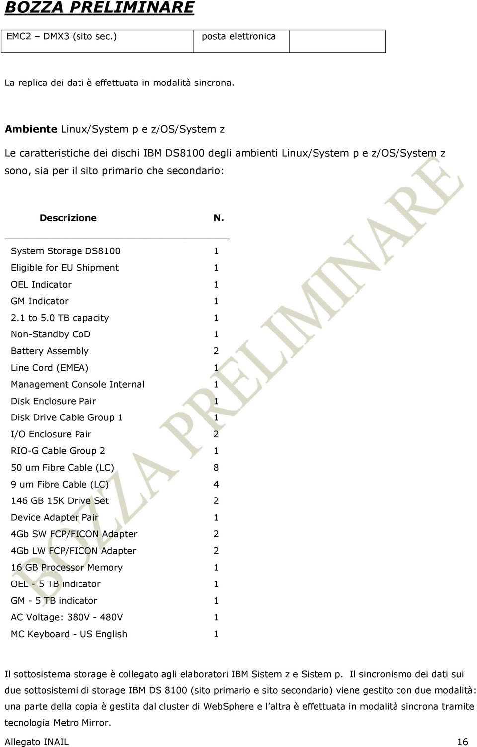 System Storage DS8100 1 Eligible for EU Shipment 1 OEL Indicator 1 GM Indicator 1 2.1 to 5.