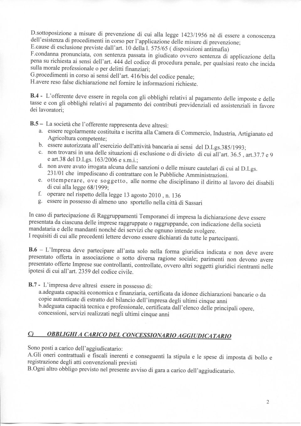 condanna pronunciata, con sentenza passata in giudicato ovvero sentenza di applicazione della pena su richiesta ai sensi dell'art.