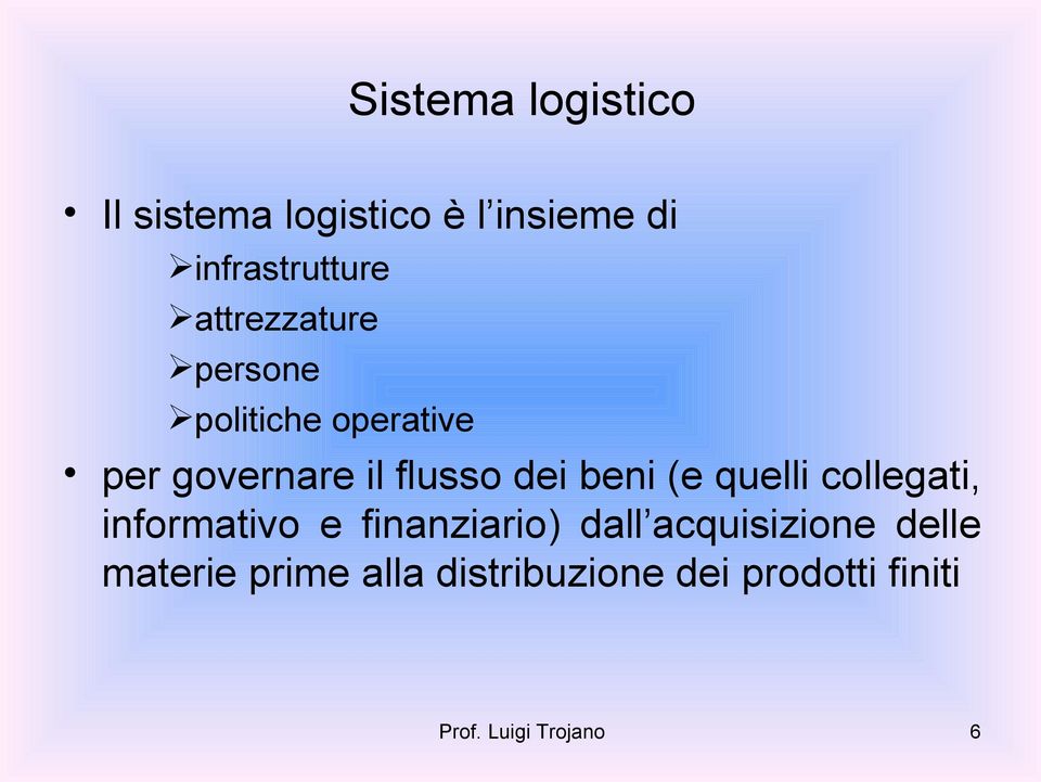 beni (e quelli collegati, informativo e finanziario) dall acquisizione