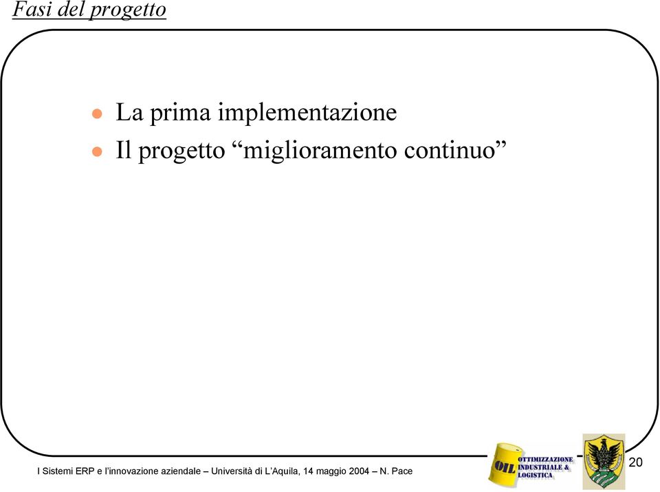 cotiuo I Sistemi ERP e l iovazioe