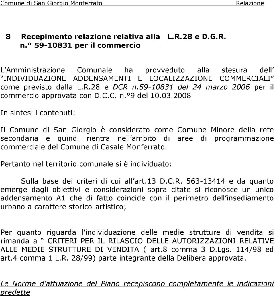 59-10831 del 24 marzo 2006 per il commercio approvata con D.C.C. n. 9 del 10.03.