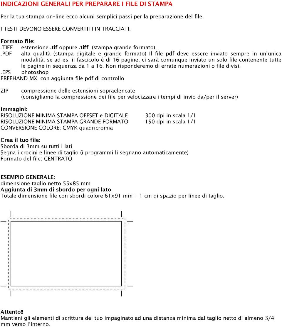 il fascicolo è di 16 pagine, ci sarà comunque inviato un solo file contenente tutte le pagine in sequenza da 1 a 16. Non risponderemo di errate numerazioni o file divisi.