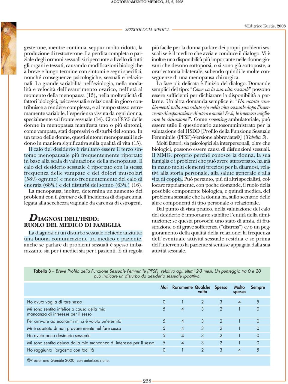 nonché conseguenze psicologiche, sessuali e relazionali.