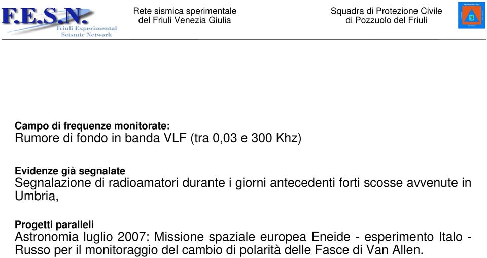 avvenute in Umbria, Progetti paralleli Astronomia luglio 2007: Missione spaziale europea