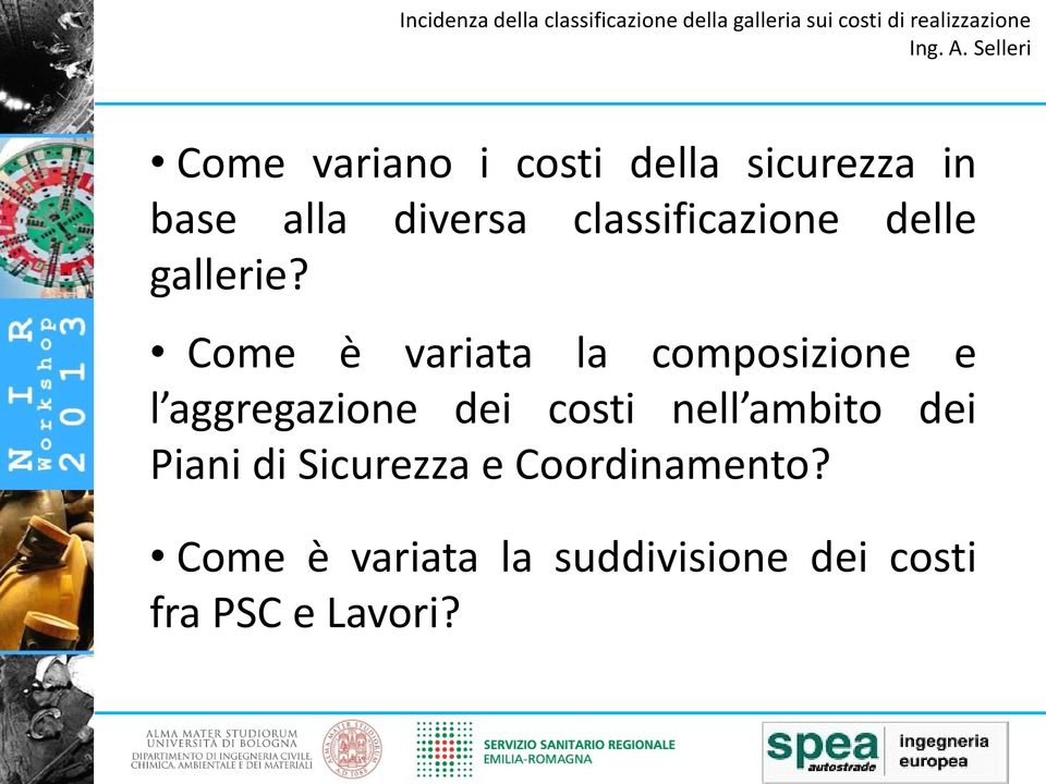 Come è variata la composizione e l aggregazione dei costi nell