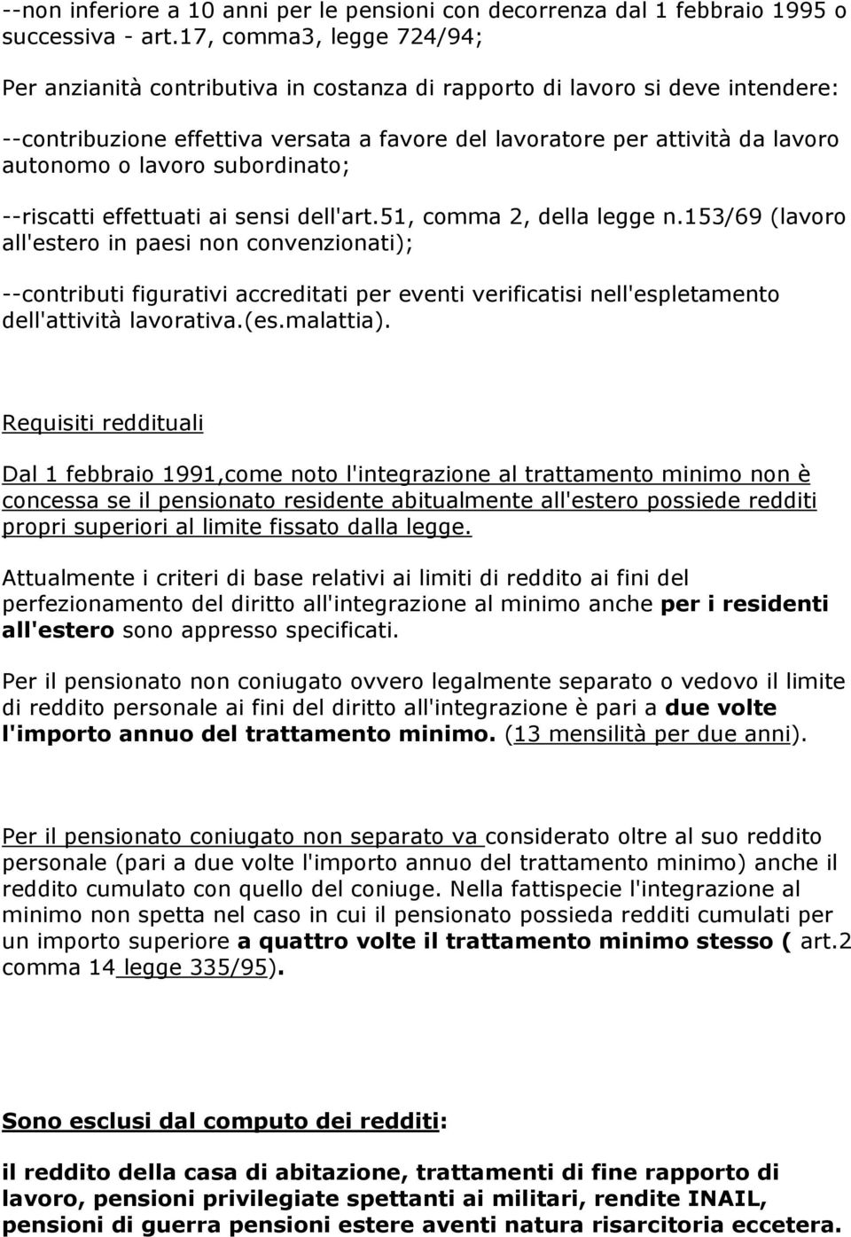 lavoro subordinato; --riscatti effettuati ai sensi dell'art.51, comma 2, della legge n.