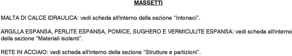 ARGILLA ESPANSA, PERLITE ESPANSA, POMICE, SUGHERO E VERMICULITE ESPANSA: