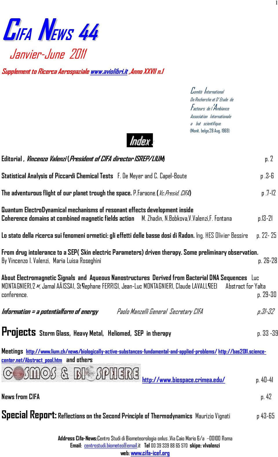 1969) Editorial, Vincenzo Valenzi (President of CIFA director ISREP/LIUM) p. 2 Statistical Analysis of Piccardi Chemical Tests F. De Meyer and C. Capel-Boute p.