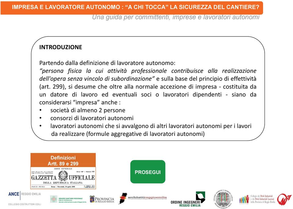 fisica la cui attività professionale contribuisce alla realizzazione dell'opera senza vincolo di subordinazione e sulla base del principio di effettività (art.