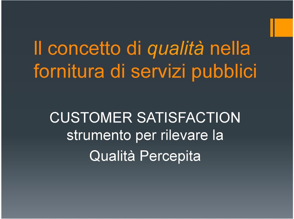 CUSTOMER SATISFACTION