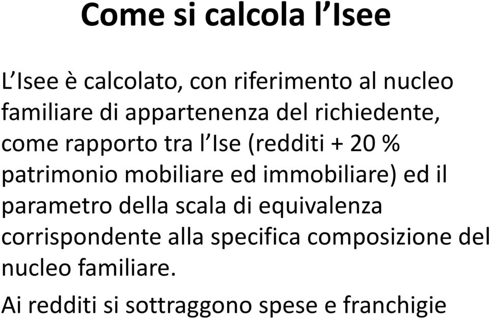 mobiliare ed immobiliare) ed il parametro della scala di equivalenza corrispondente