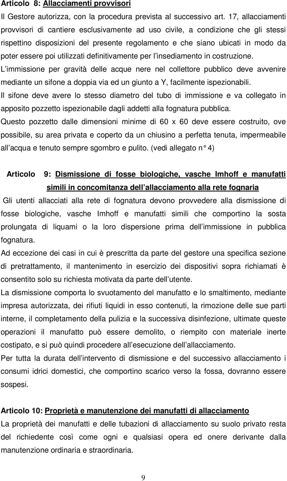 utilizzati definitivamente per l insediamento in costruzione.