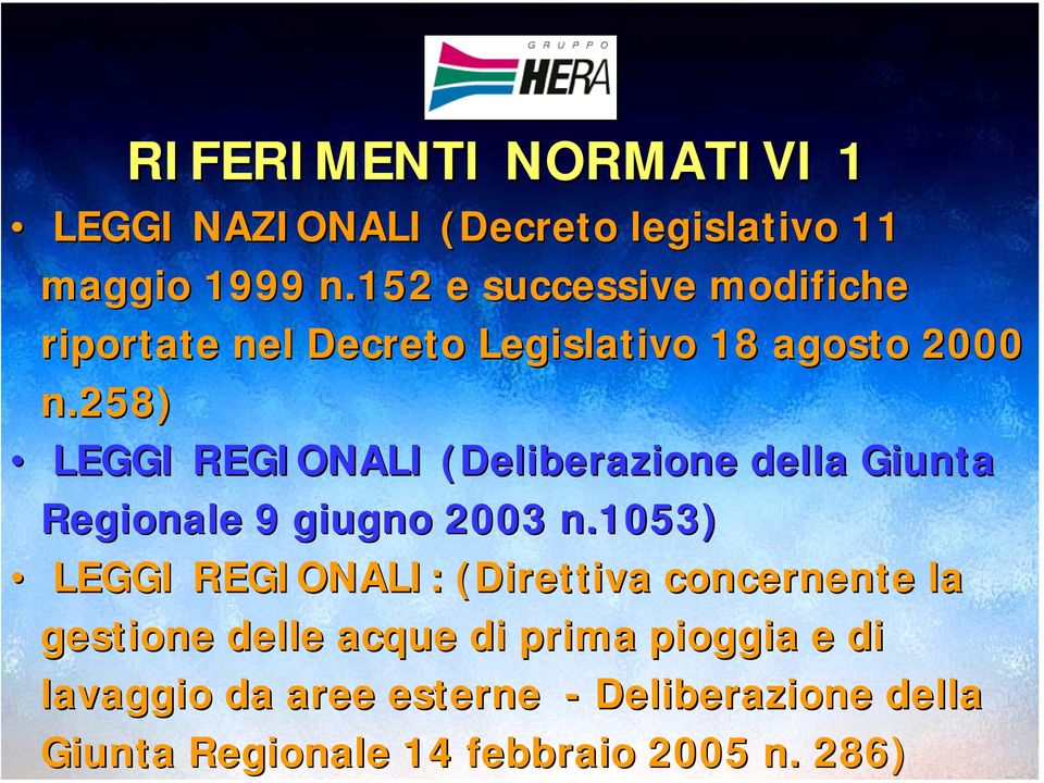 258) LEGGI REGIONALI (Deliberazione della Giunta Regionale 9 giugno 2003 n.