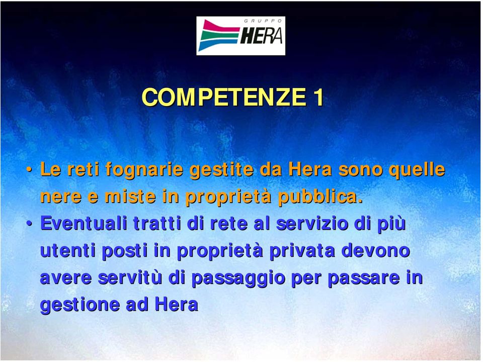 Eventuali tratti di rete al servizio di più utenti posti in