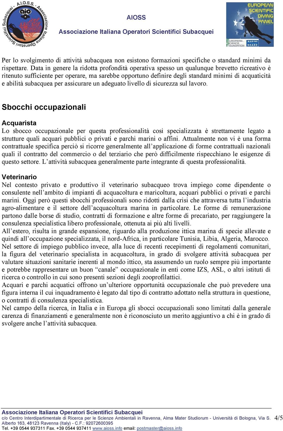 subacquea per assicurare un adeguato livello di sicurezza sul lavoro.