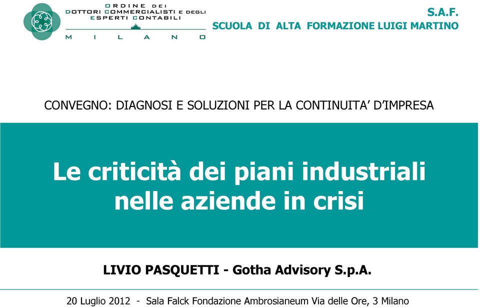 SOLUZIONI PER LA CONTINUITA D IMPRESA Le criticità dei piani