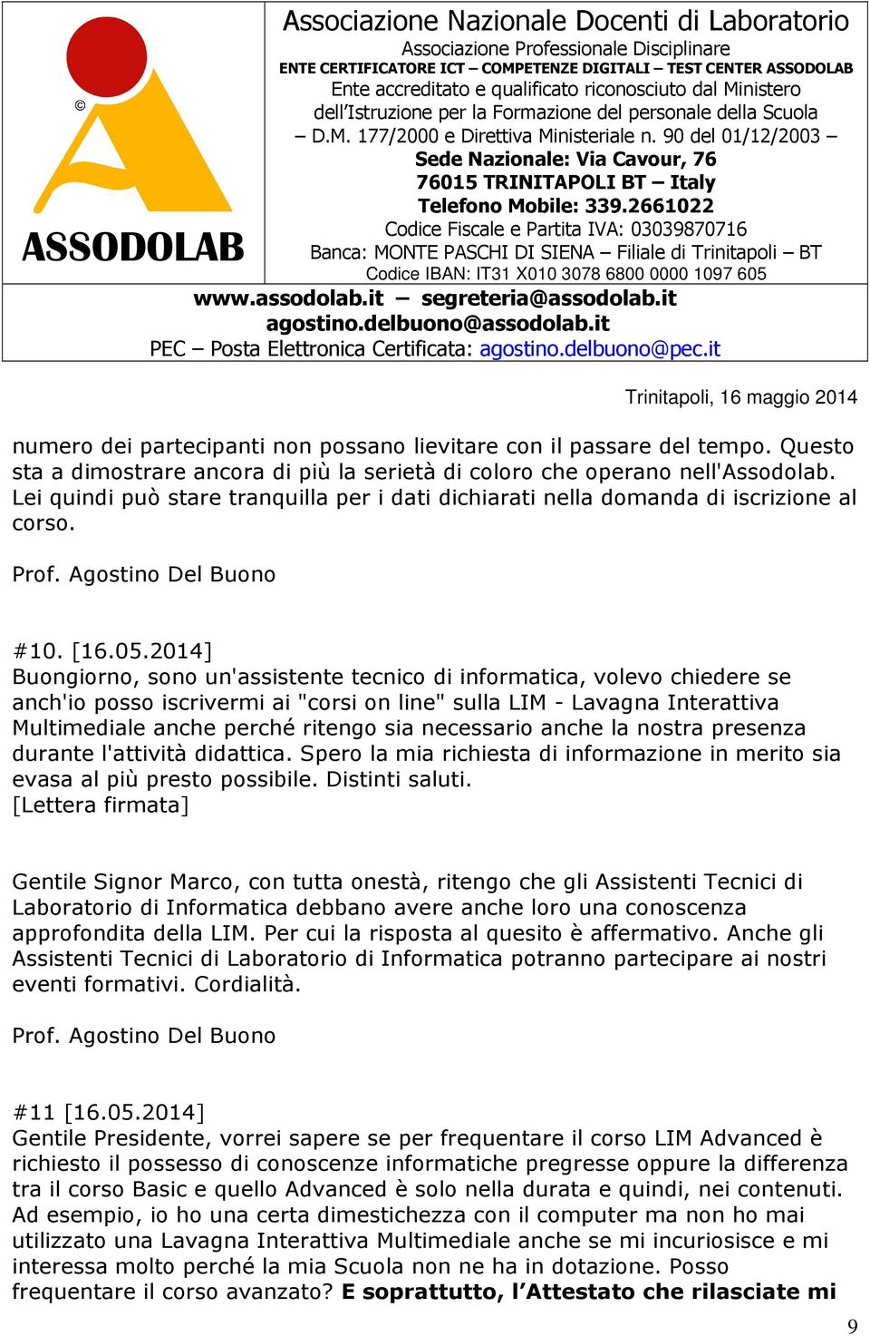 2014] Buongiorno, sono un'assistente tecnico di informatica, volevo chiedere se anch'io posso iscrivermi ai "corsi on line" sulla LIM - Lavagna Interattiva Multimediale anche perché ritengo sia