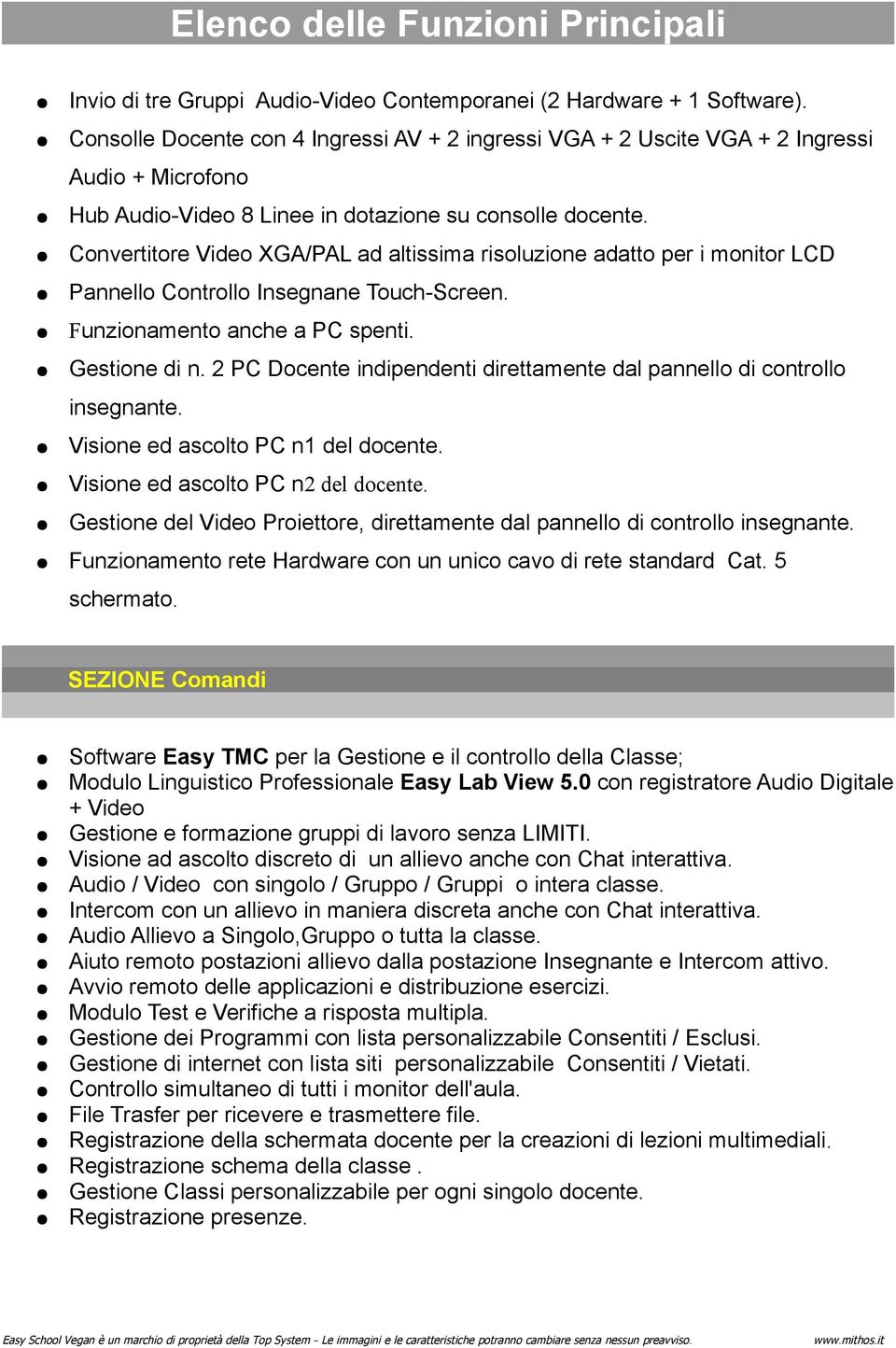 Convertore Video XGA/PAL ad altissima risoluzione adatto per i monor LCD Pannello Controllo Insegnane Touch-Screen. Funzionamento anche a PC spenti. Gestione di n.