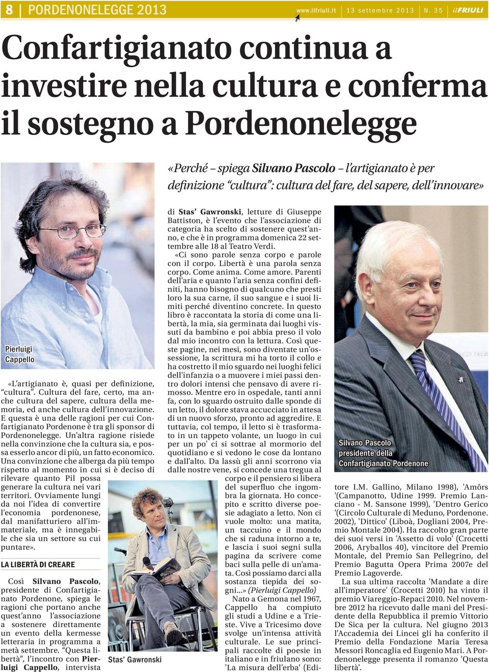 sapere, dell innovare» Pierluigi Cappello «L artigianato è, quasi per definizione, cultura.